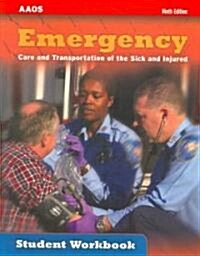 Emergency Care and Transportation of the Sick and Injured (Paperback, 9th, Workbook)