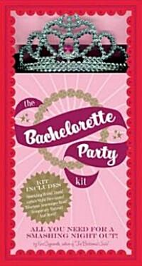 The Bachelorette Party Kit (Hardcover, BOX, PCK)