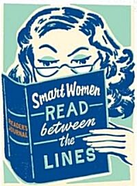Smart Women Read Between the Lines (Paperback, CSM, JOU, Special)