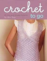 Crochet to Go (Hardcover, BOX)