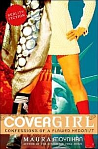 Covergirl: Confessions of a Flawed Hedonist (Paperback)