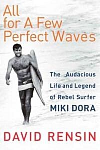 All for a Few Perfect Waves (Hardcover)