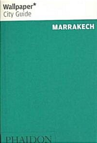 Wallpaper City Guide Marrakech (Paperback)