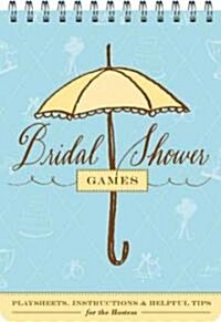 Bridal Shower Games: Fun Party Games and Helpful Tips for the Hostess (Spiral)