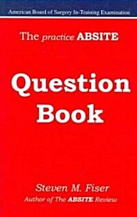 The Practice Absite Question Book (Paperback)