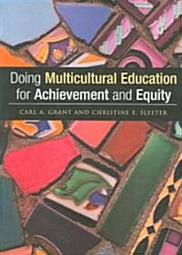 Doing Multicultural Education for Achievement and Equity (Paperback)