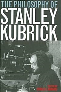 The Philosophy of Stanley Kubrick (Hardcover)