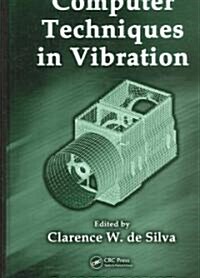 Computer Techniques in Vibration (Hardcover)