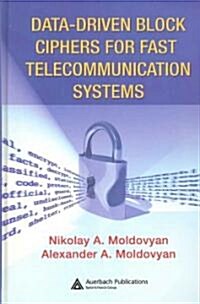 Data-Driven Block Ciphers for Fast Telecommunication Systems (Hardcover)