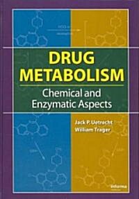 Drug Metabolism: Chemical and Enzymatic Aspects (Hardcover)