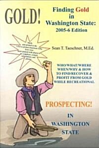 Finding Gold in Washington State (Paperback, 2005-06)