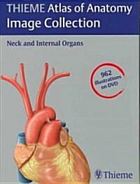 Thieme Atlas of Anatomy Image Collection--Neck and Internal Organs (Hardcover, First DVD)