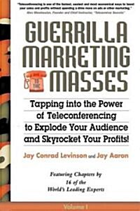 Guerrilla Marketing for the Masses (Paperback)