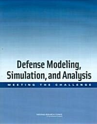Defense Modeling, Simulation, and Analysis: Meeting the Challenge (Paperback)