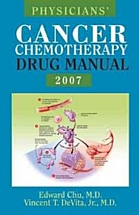 Physicians Cancer Chemotherapy Drug Manual [With CDROM] (Spiral, 2007)