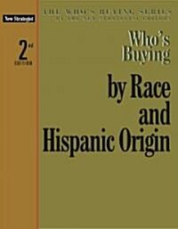 Whos Buying by Race and Hispanic Origin (Paperback, 2nd)