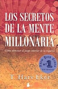 Los Secretos De La Mente Millonaria/ Secrets of the Millionaire Mind (Paperback)