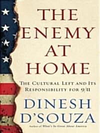 The Enemy at Home: The Cultural Left and Its Responsibility for 9/11 (Audio CD)