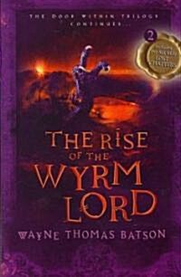 The Rise of the Wyrm Lord (Paperback)