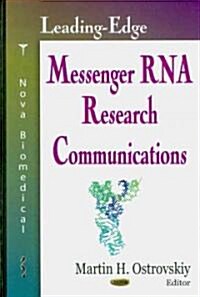 Leading-Edge Messenger RNA Research Communications (Hardcover, UK)