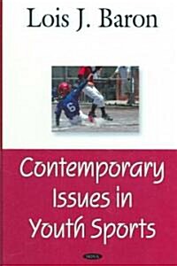Contemporary Issues in Youth Sports (Hardcover)