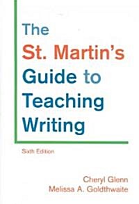 The St. Martins Guide to Teaching Writing (Paperback, 6th)
