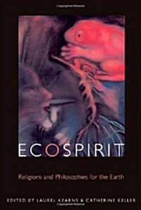 Ecospirit: Religions and Philosophies for the Earth (Hardcover)