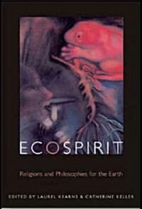 Ecospirit: Religions and Philosophies for the Earth (Paperback)