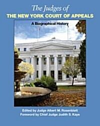 The Judges of the New York Court of Appeals: A Biographical History (Hardcover)