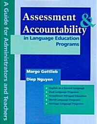Assessment & Accountability in Language Education Programs: A Guide for Administrators and Teachers (Paperback)
