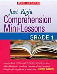 Just-Right Comprehension Mini-Lessons, Grade 1 (Paperback)