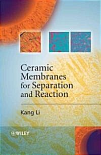 Ceramic Membranes for Separation and Reaction (Hardcover)