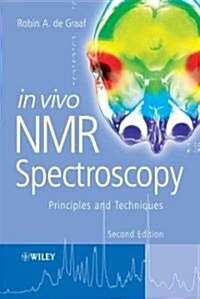 In Vivo NMR Spectroscopy: Principles and Techniques (Hardcover, 2)