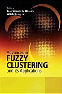 Advances in Fuzzy Clustering and Its Applications (Hardcover)