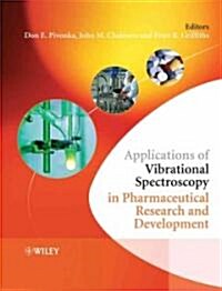 Applications of Vibrational Spectroscopy in Pharmaceutical Research and Development (Hardcover)