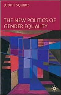 The New Politics of Gender Equality (Paperback, 1st)