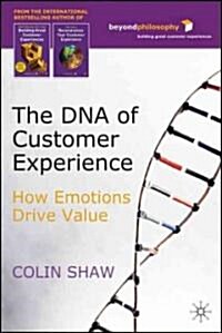 [중고] The DNA of Customer Experience : How Emotions Drive Value (Hardcover)