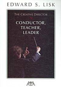 The Creative Director: Conductor, Teacher, Leader (Paperback)