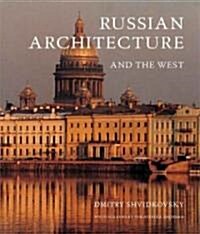 Russian Architecture and the West (Hardcover)