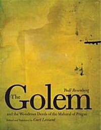 The Golem and the Wondrous Deeds of the Maharal of Prague (Hardcover)