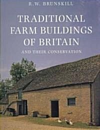 Traditional Farm Buildings and Their Conservation (Paperback)