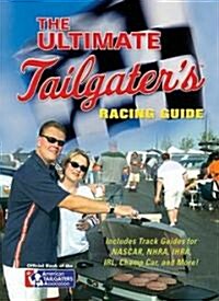 The Ultimate Tailgaters Racing Guide (Paperback)