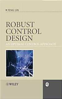 Robust Control Design: An Optimal Control Approach (Hardcover)