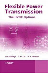 Flexible Power Transmission: The HVDC Options (Hardcover)