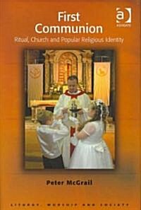 First Communion : Ritual, Church and Popular Religious Identity (Hardcover)