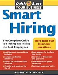 Smart Hiring: The Complete Guide to Finding and Hiring the Best Employees (Paperback, 5)