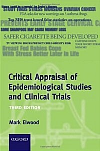 Critical Appraisal of Epidemiological Studies and Clinical Trials (Paperback, 3 Rev ed)