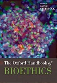 The Oxford Handbook of Bioethics (Hardcover)