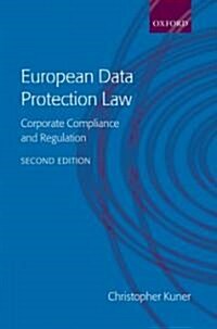 European Data Protection Law : Corporate Compliance and Regulation (Hardcover, 2 Revised edition)