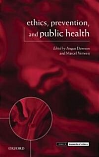 Ethics, Prevention, and Public Health (Hardcover)